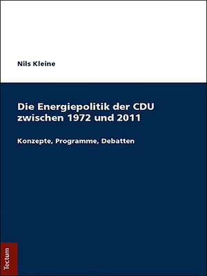 cover image of Die Energiepolitik der CDU zwischen 1972 und 2011